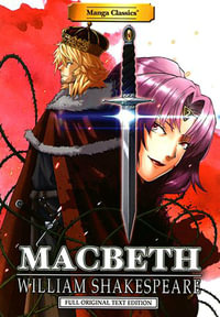 Macbeth : Manga Classics - William Shakespeare