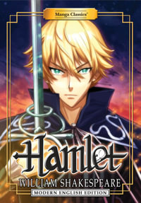 Manga Classics : Hamlet (Modern English Edition) - William Shakespeare