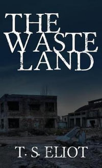 The Waste Land : The Original 1922 Edition - T. S. Eliot