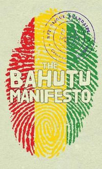 The Bahutu Manifesto - Anthony Horvath