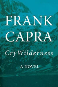 Cry Wilderness - Frank Capra