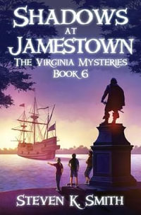 Shadows at Jamestown : Virginia Mysteries - Steven K. Smith