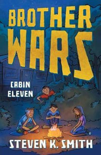 Brother Wars : Cabin Eleven - Steven K Smith