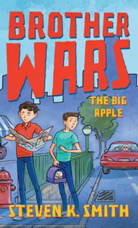 Brother Wars : The Big Apple - Steven K Smith