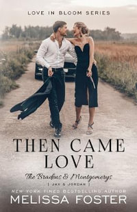 Then Came Love : Jax Braden - Melissa Foster