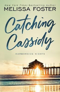 Catching Cassidy : Harborside Nights - Melissa Foster