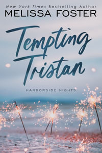 Tempting Tristan (A sexy standalone M/M romance) : Harborside Nights - Melissa Foster