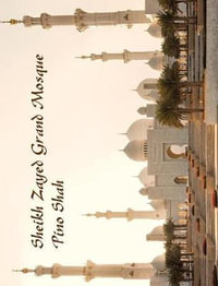 Sheikh Zayed Grand Mosque - Pino Shah