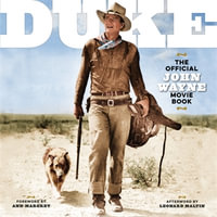 DUKE : The Official John Wayne Movie Book - Editors of the Official John Wayne Magazine