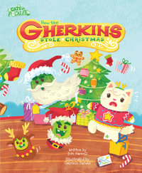 How the Gherkins Stole Christmas : Cats Pickles - Darren Farrel