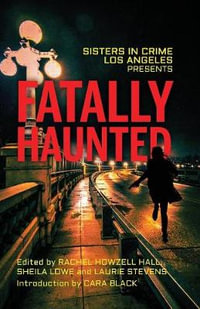 Fatally Haunted - Rachel Howzell Hall