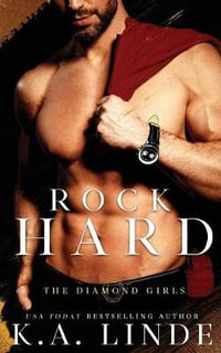 Rock Hard : Diamond Girls - K.A. Linde