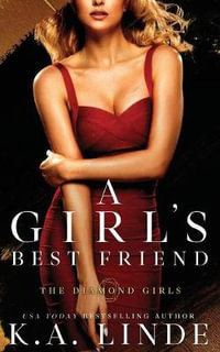 A Girl's Best Friend : Diamond Girls - K.A. Linde