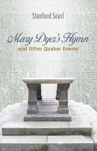 Mary Dyer's Hymn and other Quaker Poems - Stanford Searl