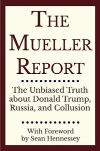 The Mueller Report - Robert S. Mueller