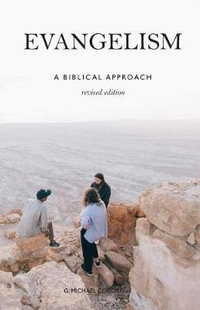 Evangelism : A Biblical Approach - G. Michael Cocoris