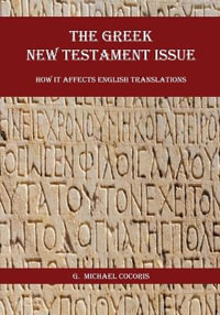 The Greek New Testament Issue - G. Michael Cocoris