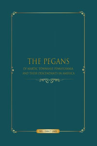 The Pegans of Martic Township, Lancaster County, Pennsylvania, and Their Descendants in America : Direct Lines - Ann (PeGan) Miller Carr