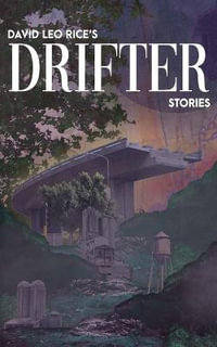 Drifter, Stories (Summer Edition) - David Leo Rice