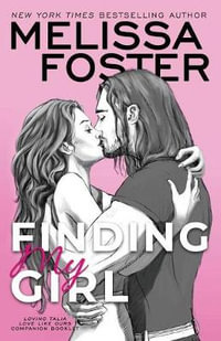 Finding My Girl / Loving Talia (Love Like Ours Companion Booklet) : Sugar Lake - Melissa Foster