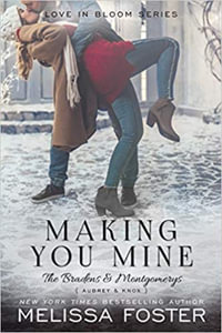 Making You Mine : Bradens & Montgomerys (Pleasant Hill - Oak Falls) - Melissa Foster