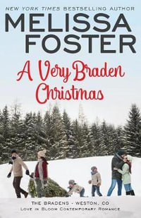 A Very Braden Christmas : Love in Bloom: The Bradens - Melissa Foster