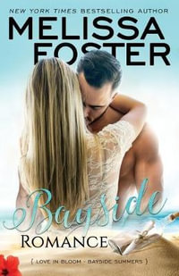 Bayside Romance : Bayside Summers - Melissa Foster