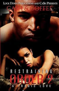 Restraining Order 2 : A Tragic Love - Ca$h