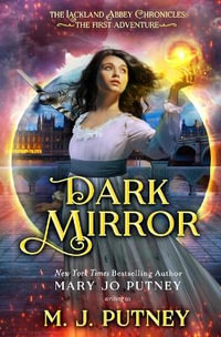 Dark Mirror : The Lackland Abbey Chronicles - M.J. Putney