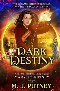 Dark Destiny : The Lackland Abbey Chronicles - M.J. Putney