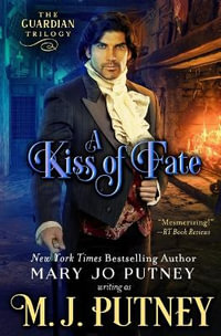 A Kiss of Fate : Guardian Trilogy - M.J. Putney