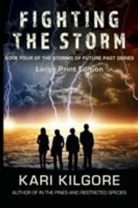 Fighting the Storm : Storms of Future Past - Kari Kilgore