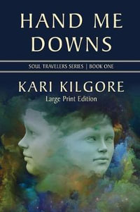 Hand Me Downs : Soul Travelers - Kari Kilgore