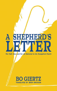 A Shepherd's Letter : The Faith Once and For All Delivered to the Evangelical Church - Bo Giertz