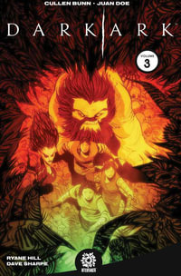 Dark Ark Volume 3 : DARK ARK TP - Cullen Bunn