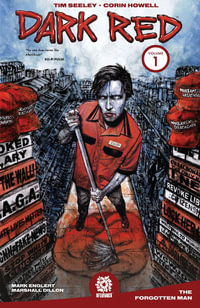 DARK RED, VOL. 1 : DARK RED TP - Tim Seeley