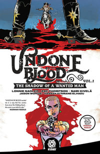 Undone By Blood : or The Shadow of a Wanted Man - Lonnie Nadler