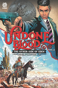 UNDONE BY BLOOD vol. 2 : or THE OTHER SIDE OF EDEN - Lonnie Nadler