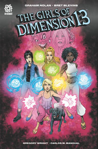 GIRLS OF DIMENSION 13 : The Girls of Dimension - Graham Nolan