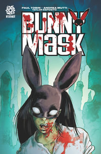 BUNNY MASK : BUNNY MASK TP - Paul Tobin