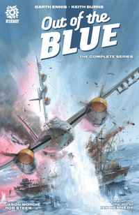 OUT OF THE BLUE : The Complete Series - Garth Ennis