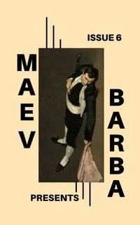 Maev Barba Presents : Issue 6 - Maev Barba