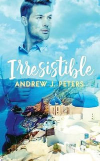 Irresistible - Andrew J Peters