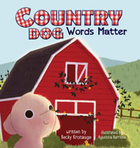 Country Dog : Words Matter - Becky Kronauge