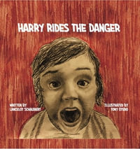 Harry Rides the Danger - Lancelot Schaubert