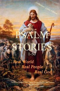 Psalm Stories 1-50 : Five-Minute Bible-Story - Sheila Deeth