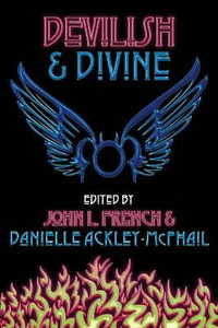 Devilish & Divine - John L French