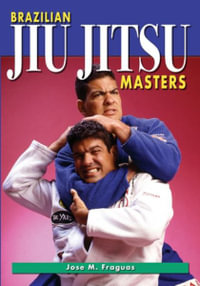 Brazilian Jiu Jitsu Masters - Jose M. Fraguas