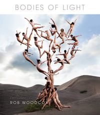 Bodies of Light - Rob Woodcox