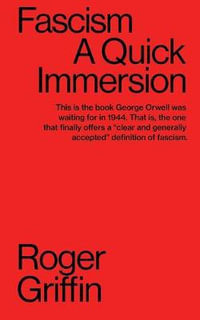 Fascism : A Quick Immersion - Roger Griffin